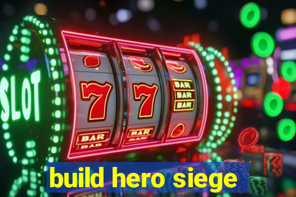 build hero siege